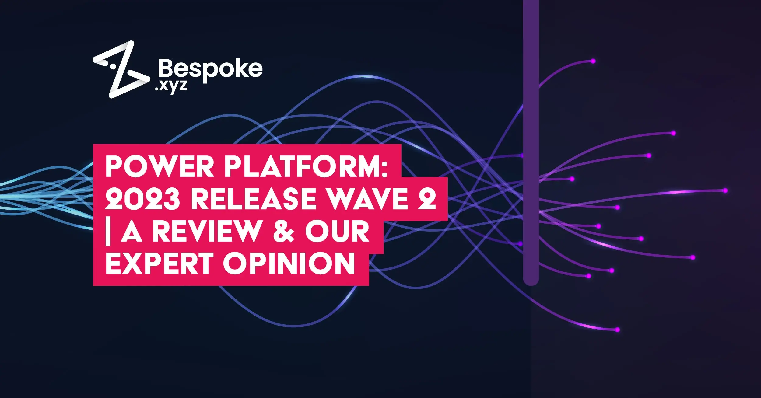 Power Platform 2023 release wave 2 A Review & Our Expert Opinion